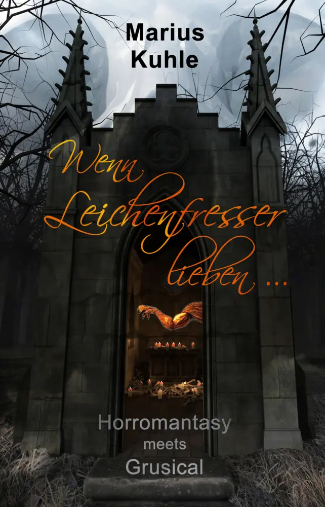 Cover: 9783946381464 | Wenn Leichenfresser lieben ... | Horromantasy meets Grusical | Kuhle