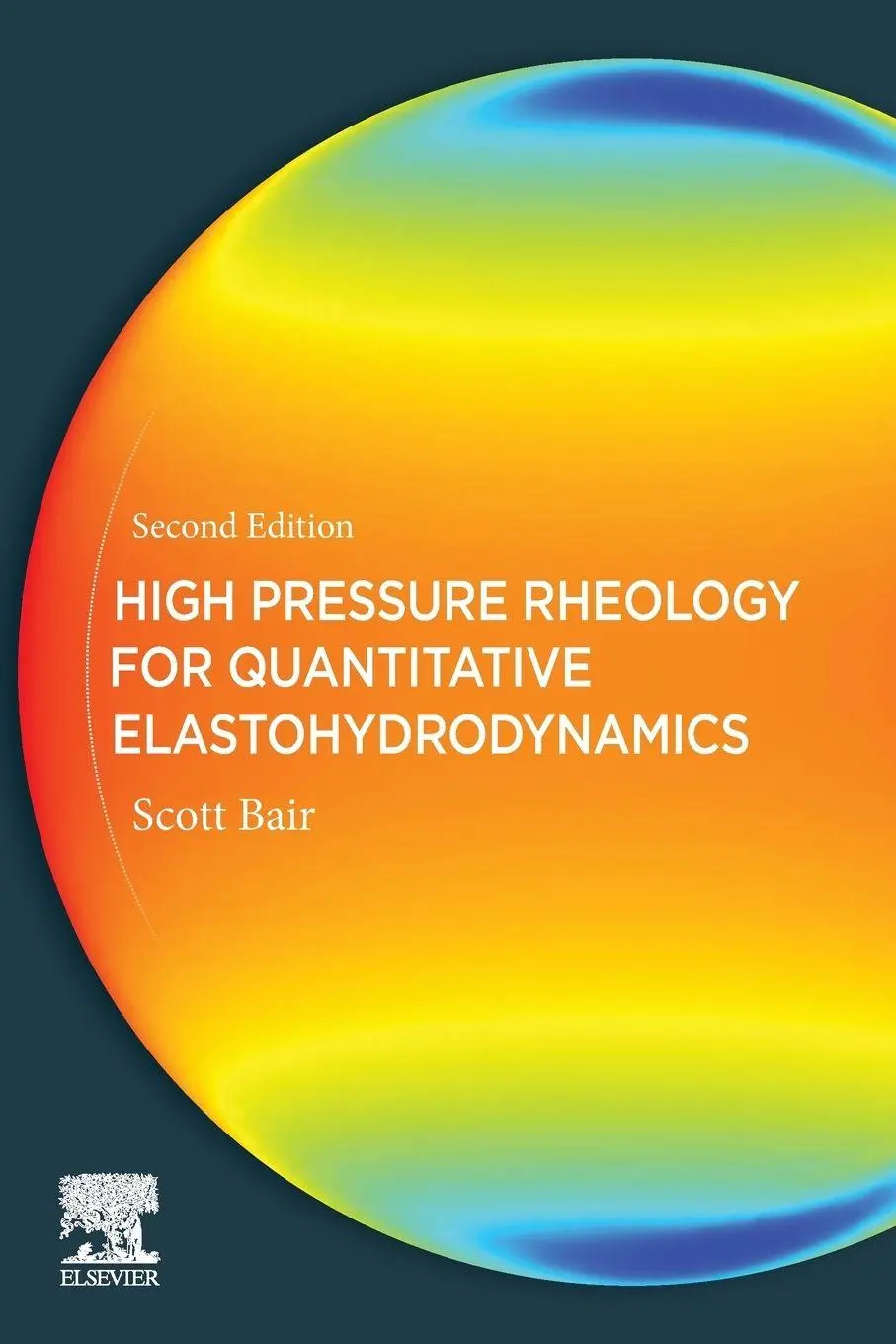 Cover: 9780444641564 | High Pressure Rheology for Quantitative Elastohydrodynamics | Bair