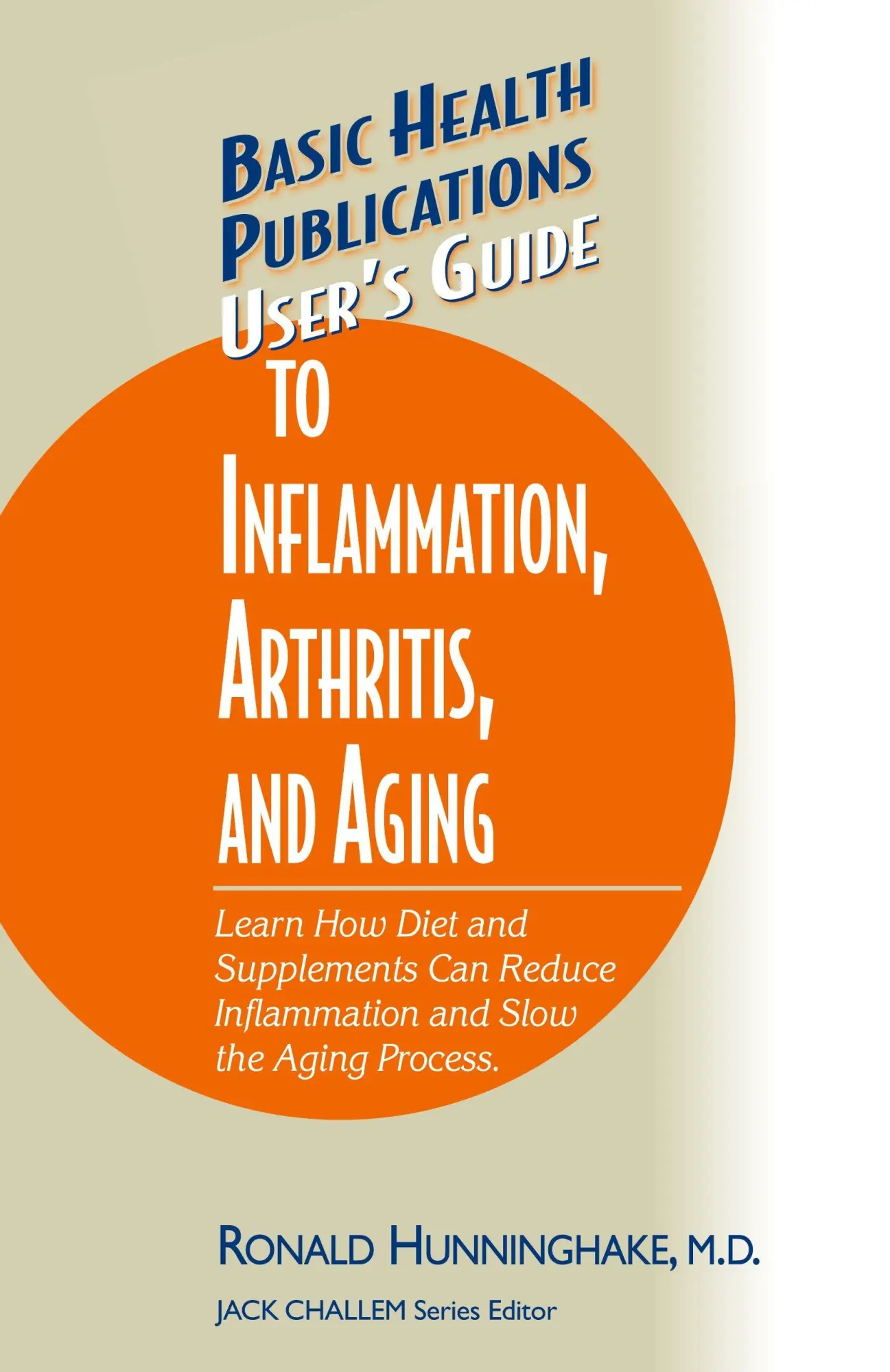 Cover: 9781591201564 | User's Guide to Inflammation, Arthritis, and Aging | Ron Hunninghake