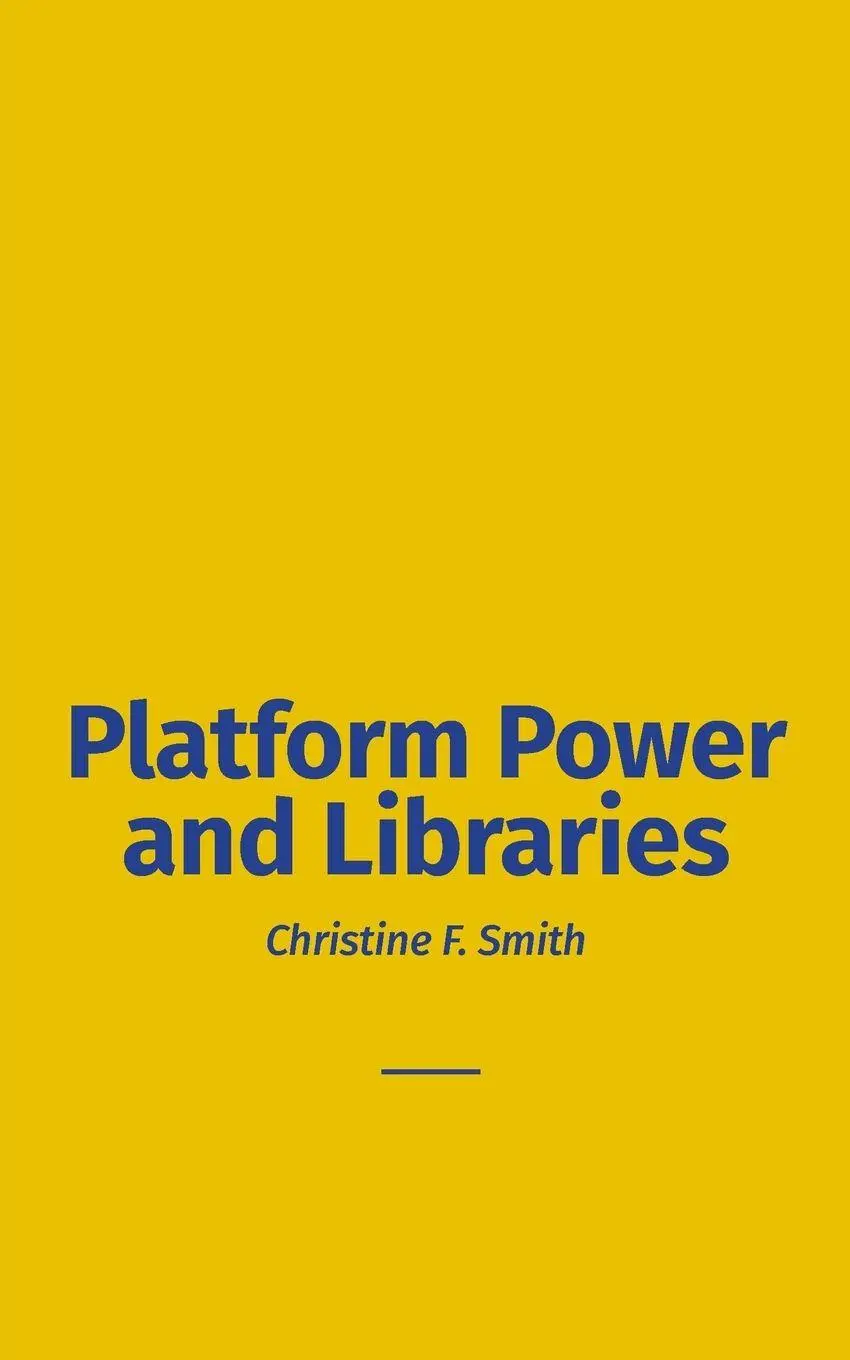 Cover: 9781634001564 | Platform Power and Libraries | Christine F Smith | Taschenbuch | 2025