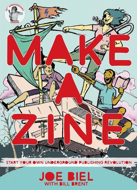 Cover: 9781648411564 | Make a Zine!: Start Your Own Underground Publishing Revolution (4th...