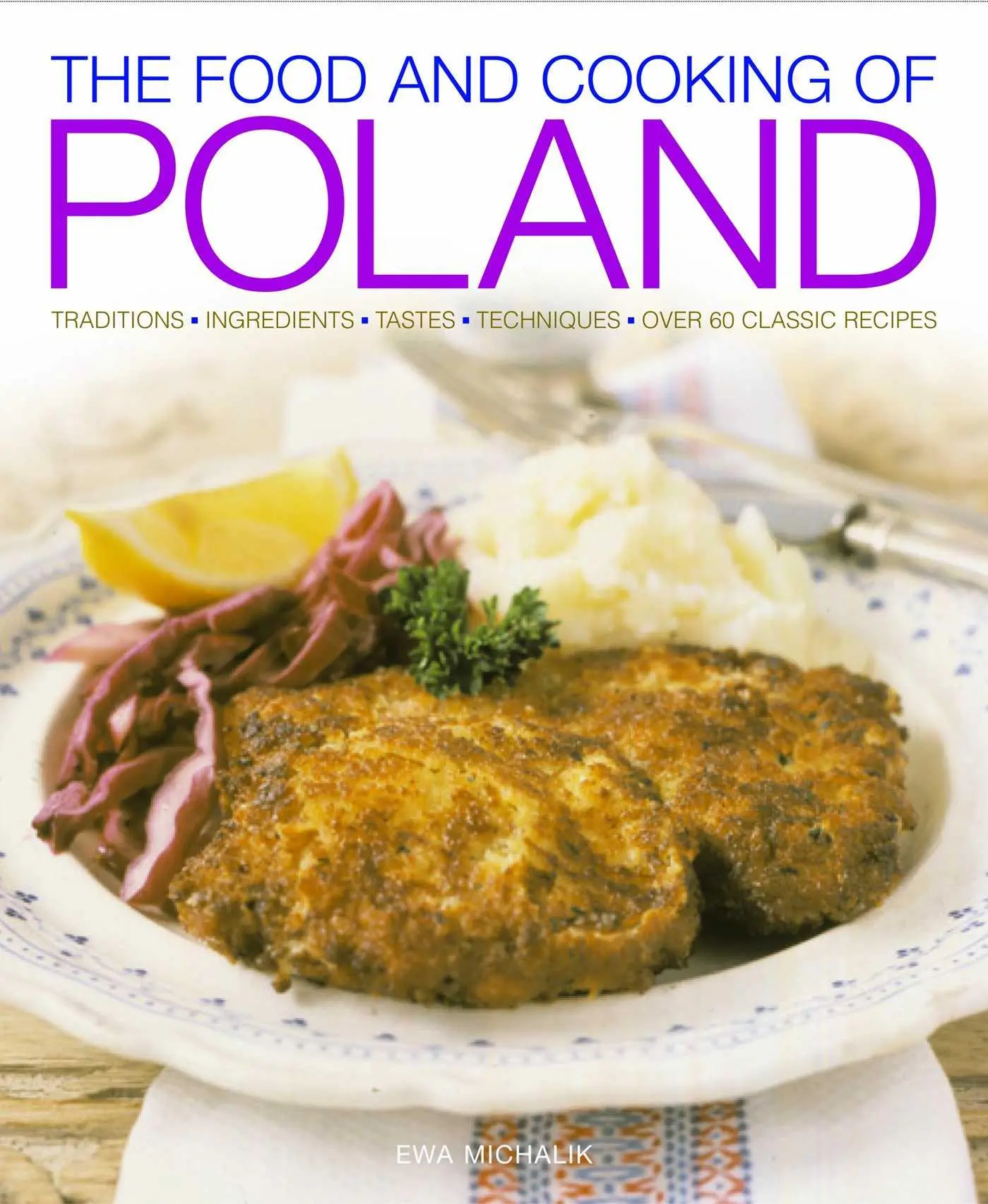 Cover: 9781903141564 | The Food and Cooking of Poland: Traditions, Ingredients, Tastes,...