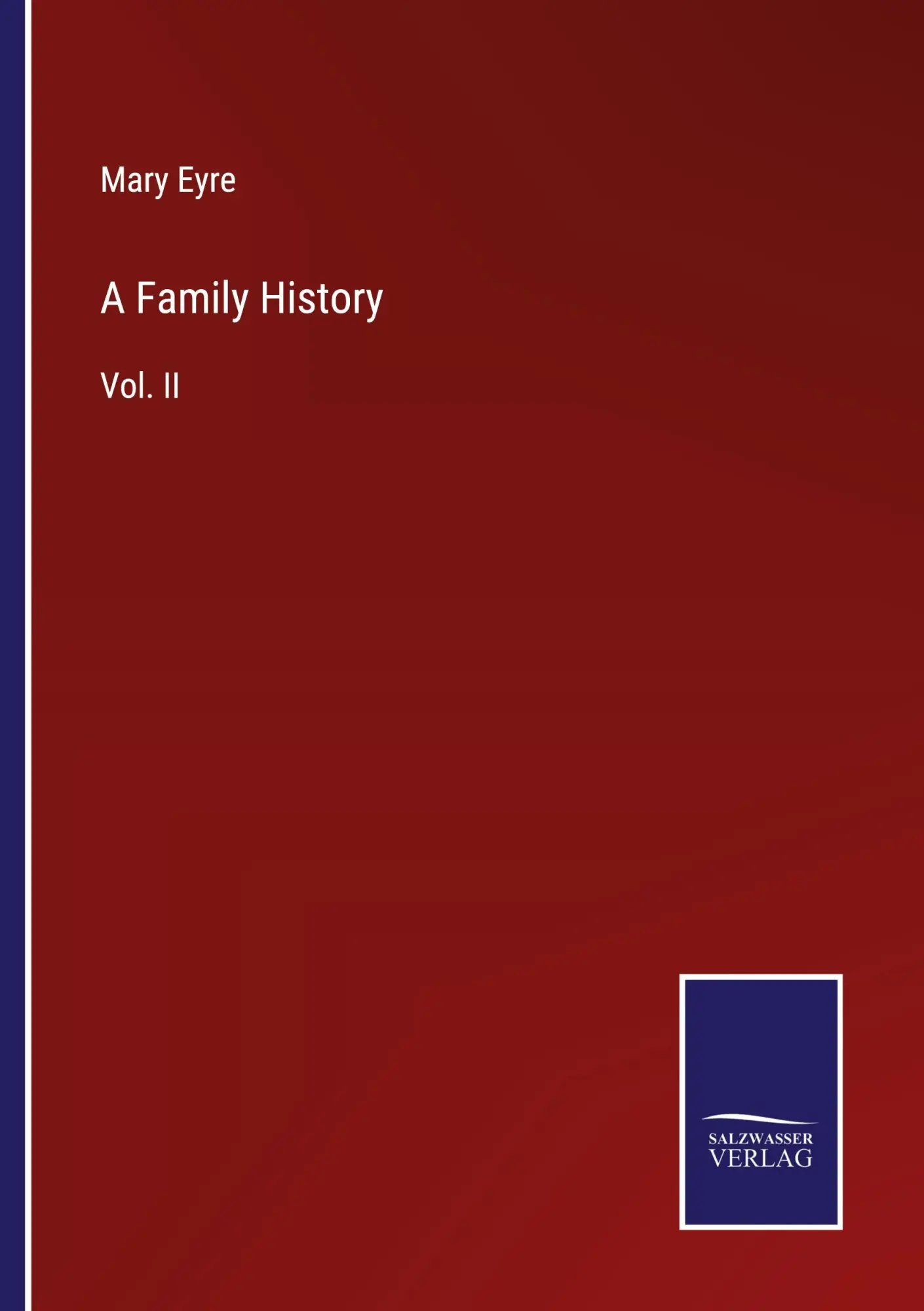 Cover: 9783375041564 | A Family History | Vol. II | Mary Eyre | Taschenbuch | Englisch | 2022
