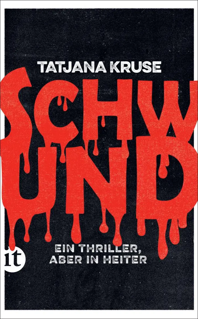 Cover: 9783458681564 | Schwund | Ein Thriller, aber in heiter | Tatjana Kruse | Taschenbuch