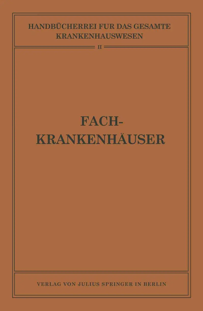 Fachkrankenhäuser (Handbücherei für das Gesamte Krankenhauswesen, 2, Band 2)