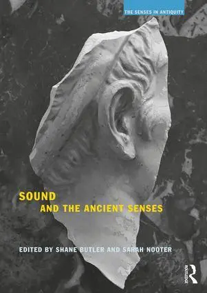 Cover: 9781138481664 | Sound and the Ancient Senses | Shane Butler (u. a.) | Taschenbuch