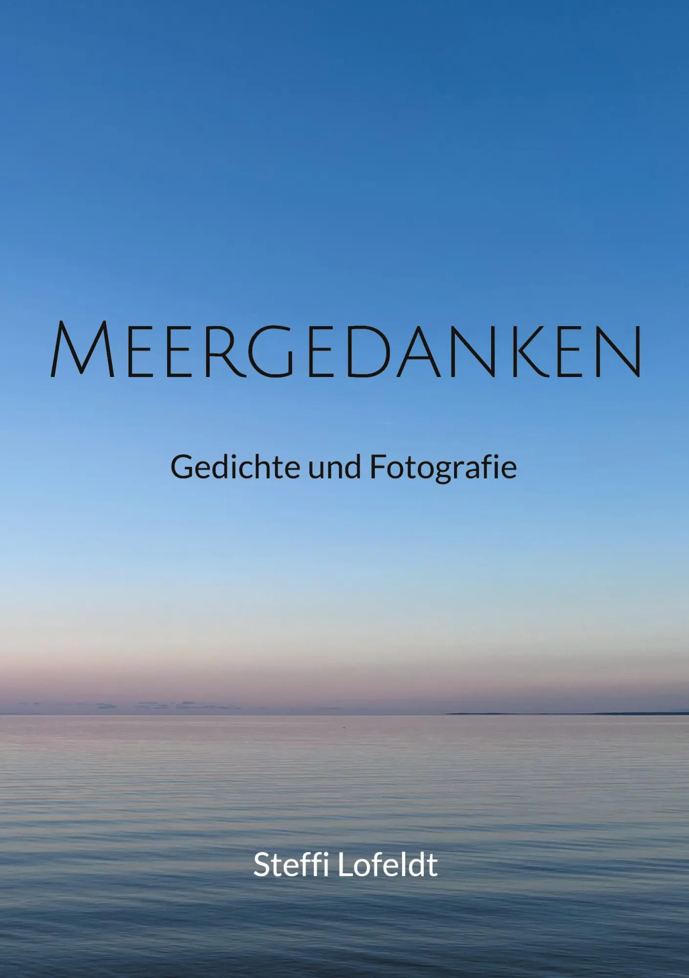 Cover: 9783695111664 | Meergedanken | Gedichte und Fotografie | Steffi Lofeldt | Taschenbuch