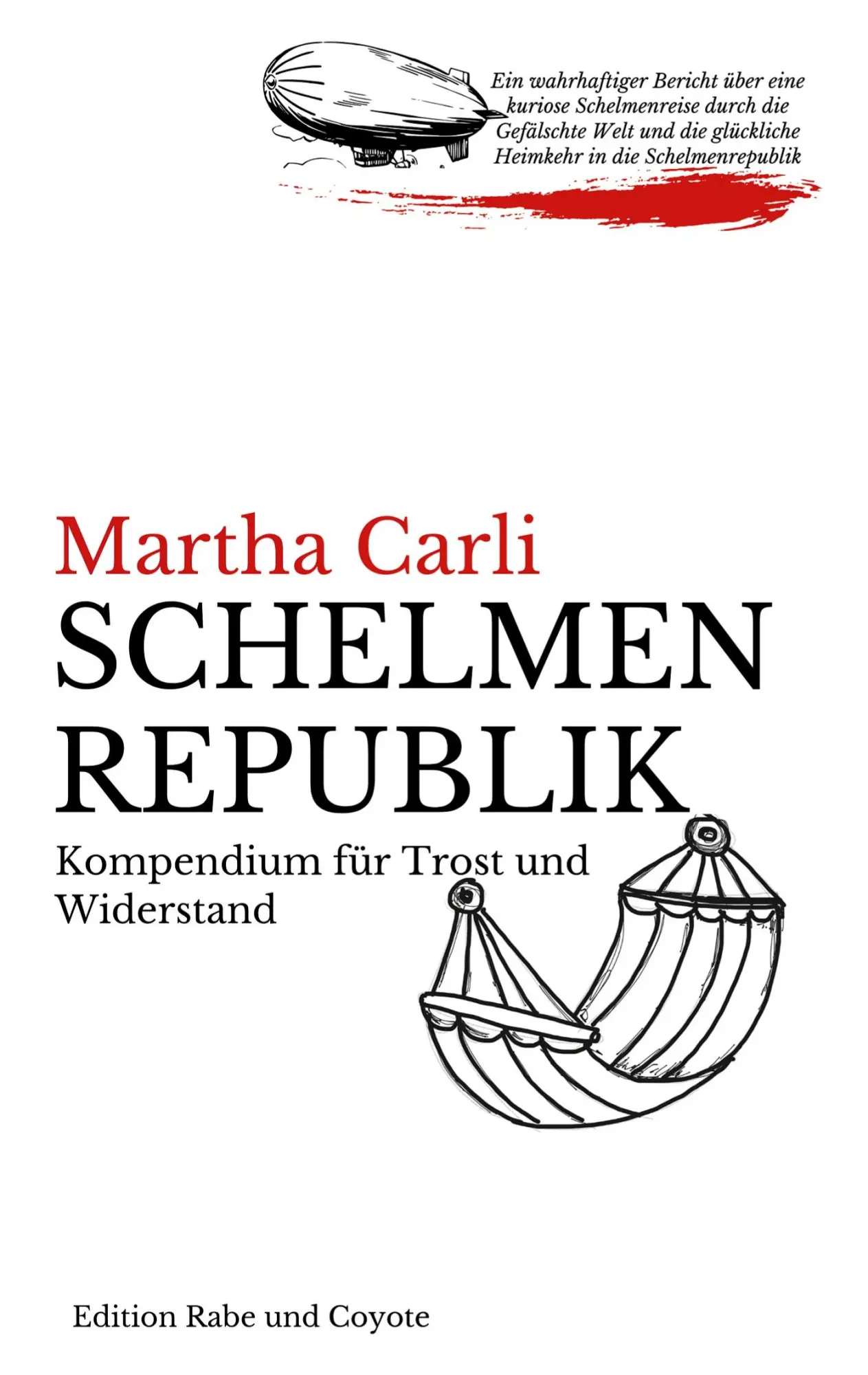 Schelmenrepublik: Kompendium für Trost und Widerstand