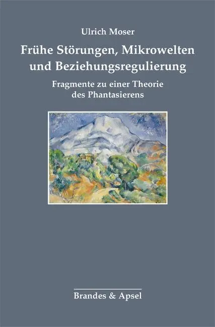 Cover: 9783955581664 | Frühe Störungen, Mikrowelten und Beziehungsregulierung | Ulrich Moser