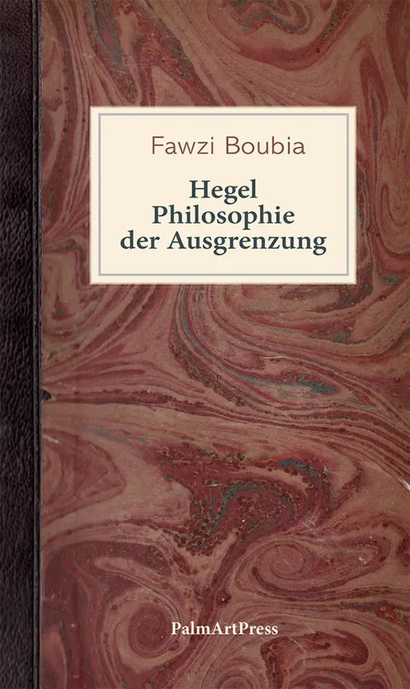 Cover: 9783962581664 | Hegel | Philosophie der Ausgrenzung | Fawzi Boubia | Buch | 180 S.