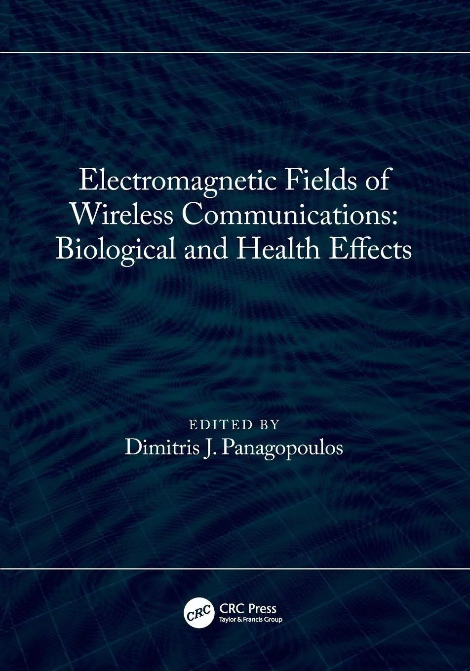 Cover: 9781032061764 | Electromagnetic Fields of Wireless Communications | Panagopoulos