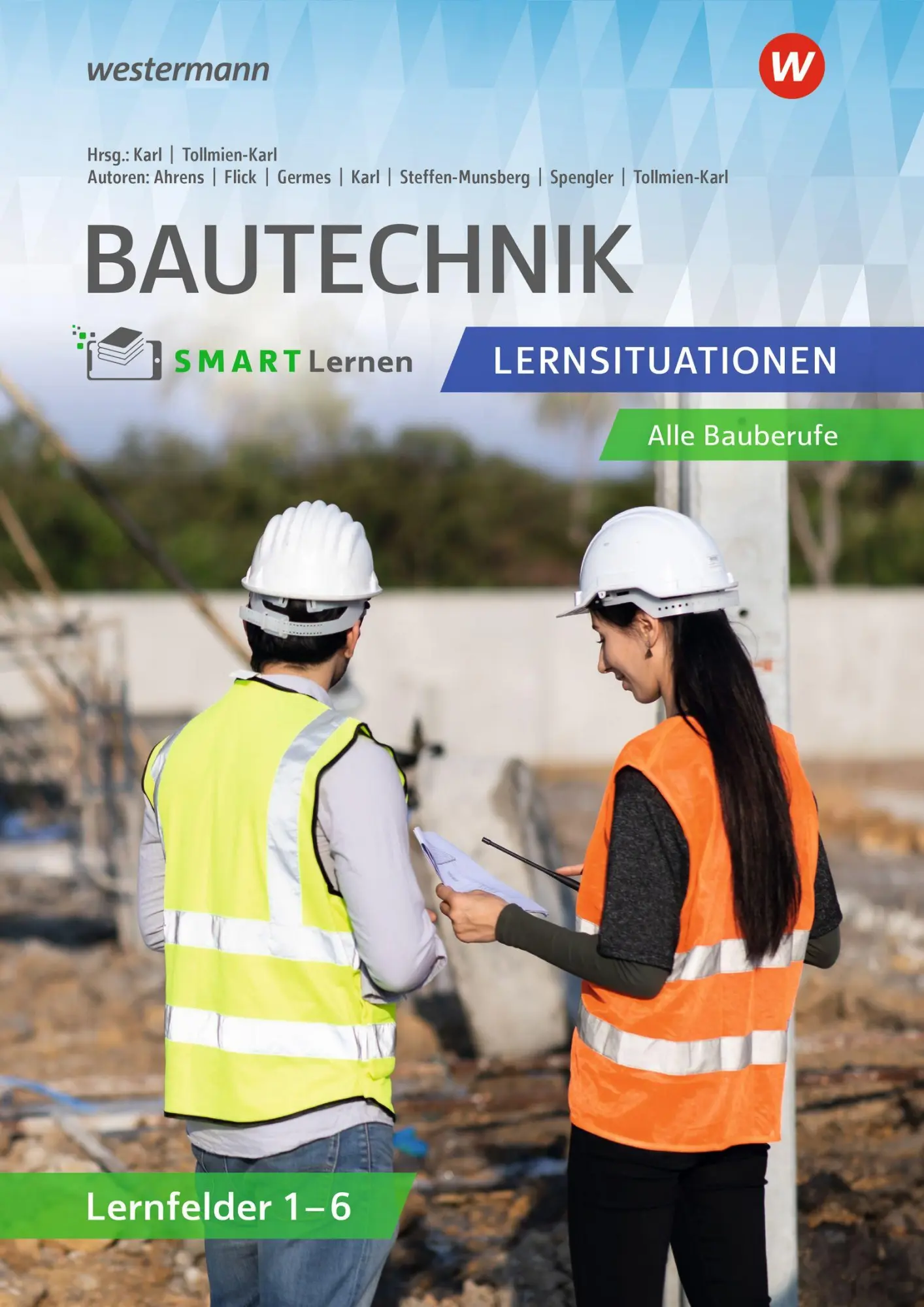 Cover: 9783427421764 | Bautechnik SMART Lernen. Lernfelder 1-6 Lernsituationen | Taschenbuch