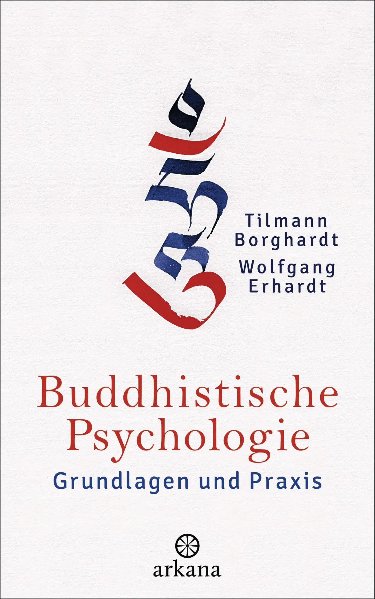 Cover: 9783442341764 | Buddhistische Psychologie | Grundlagen und Praxis | Borghardt (u. a.)