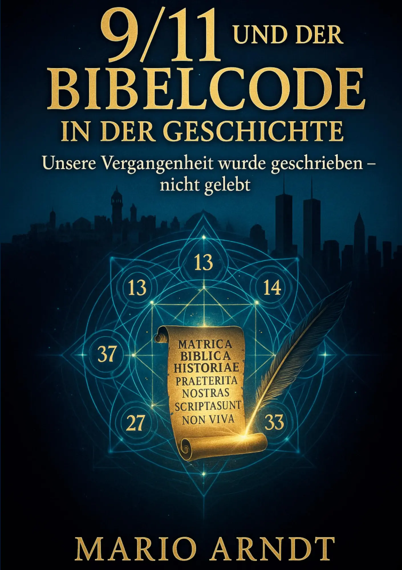 Cover: 9783695101764 | 9/11 und der Bibelcode in der Geschichte | Mario Arndt | Taschenbuch