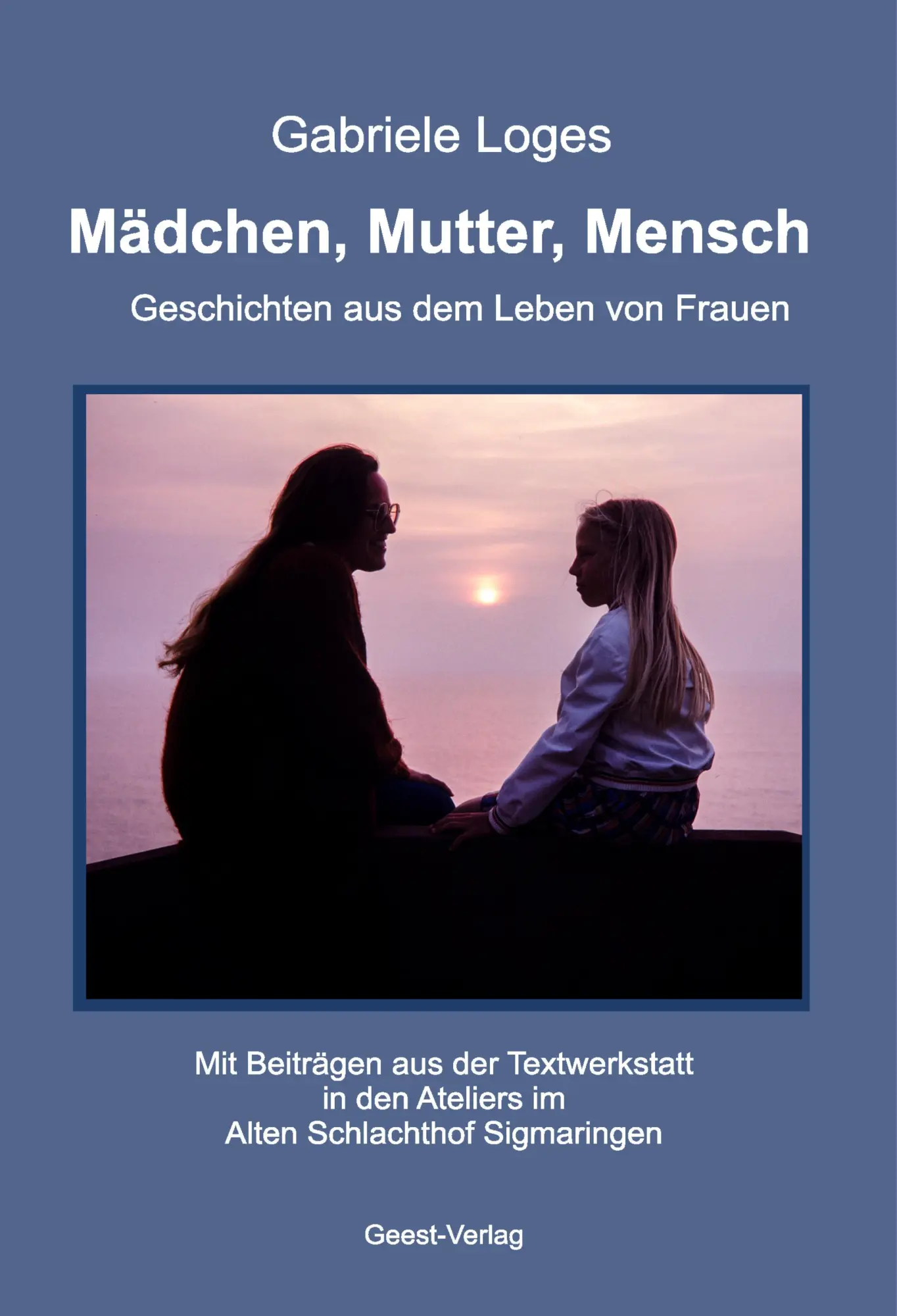 Cover: 9783866851764 | Mädchen, Mutter, Mensch | Geschichte aus dem Leben von Frauen | Loges