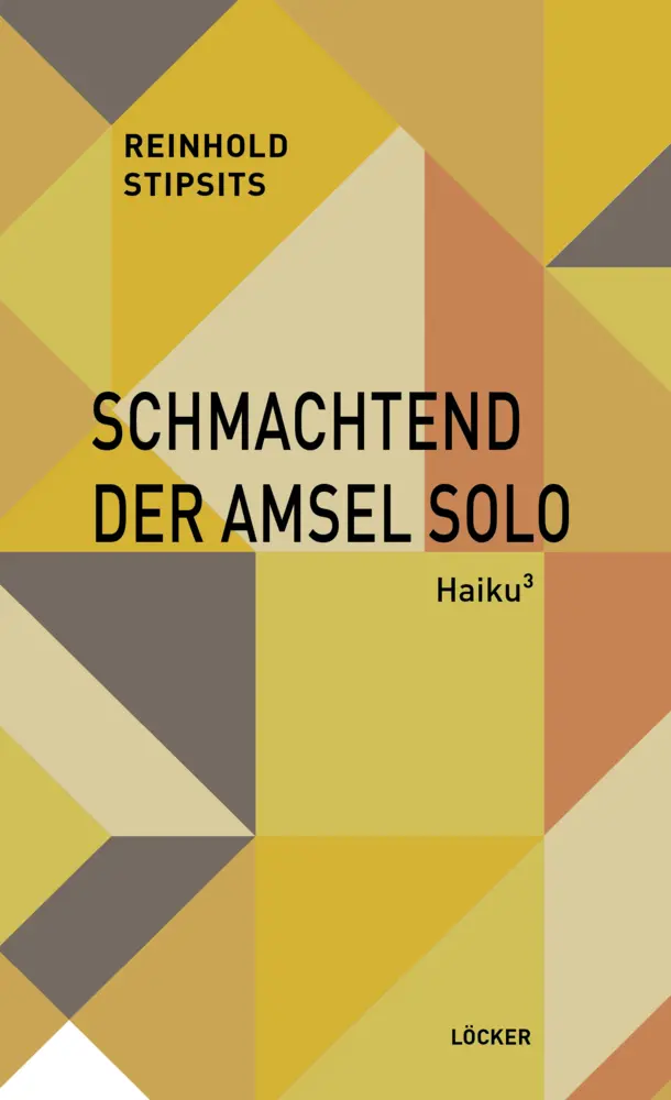Cover: 9783990981764 | Schmachtend der Amsel Solo | Reinhold Stipsits | Taschenbuch | 200 S.