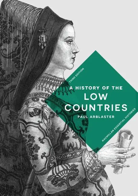 Cover: 9781137611864 | A History of the Low Countries | Paul Arblaster | Taschenbuch | XXIV