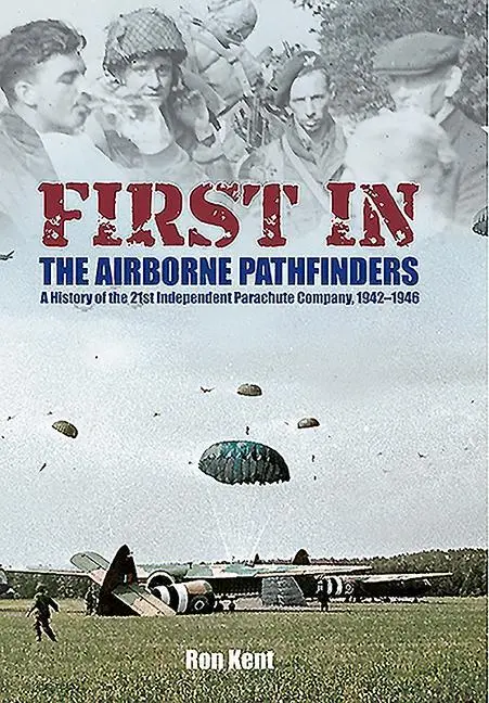 Cover: 9781526781864 | First in - The Airborne Pathfinders | Ron Kent | Taschenbuch | 2020