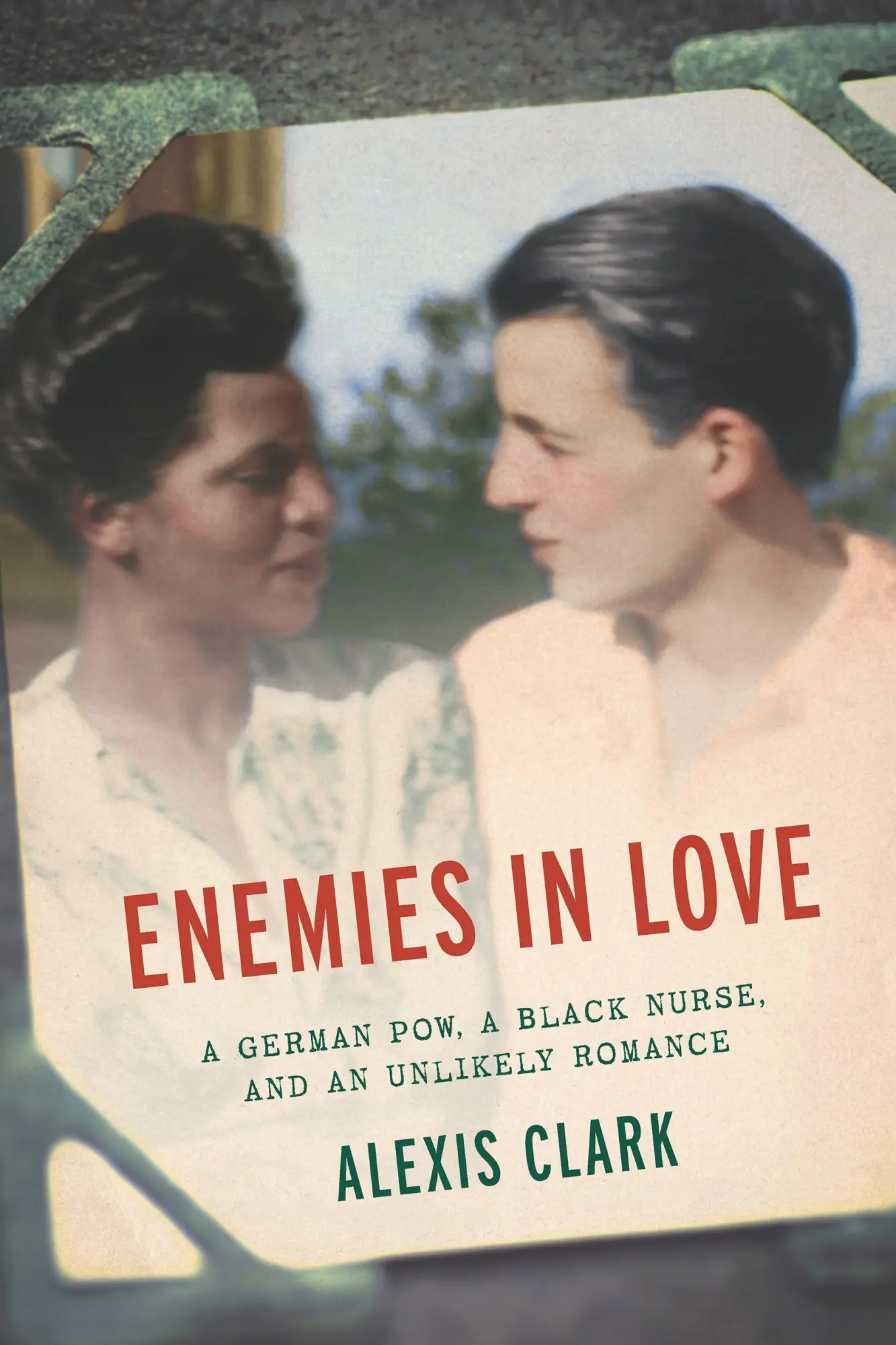 Cover: 9781620971864 | Enemies in Love | A German POW, a Black Nurse, and an Unlikely Romance
