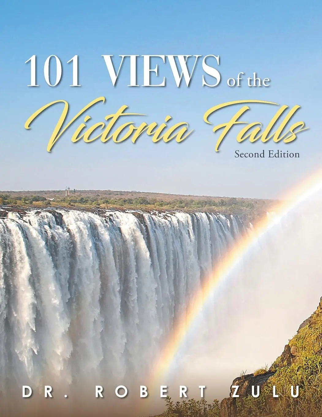 Cover: 9781643671864 | '101' Views of the Victoria Falls | Robert Zulu | Taschenbuch | 2019