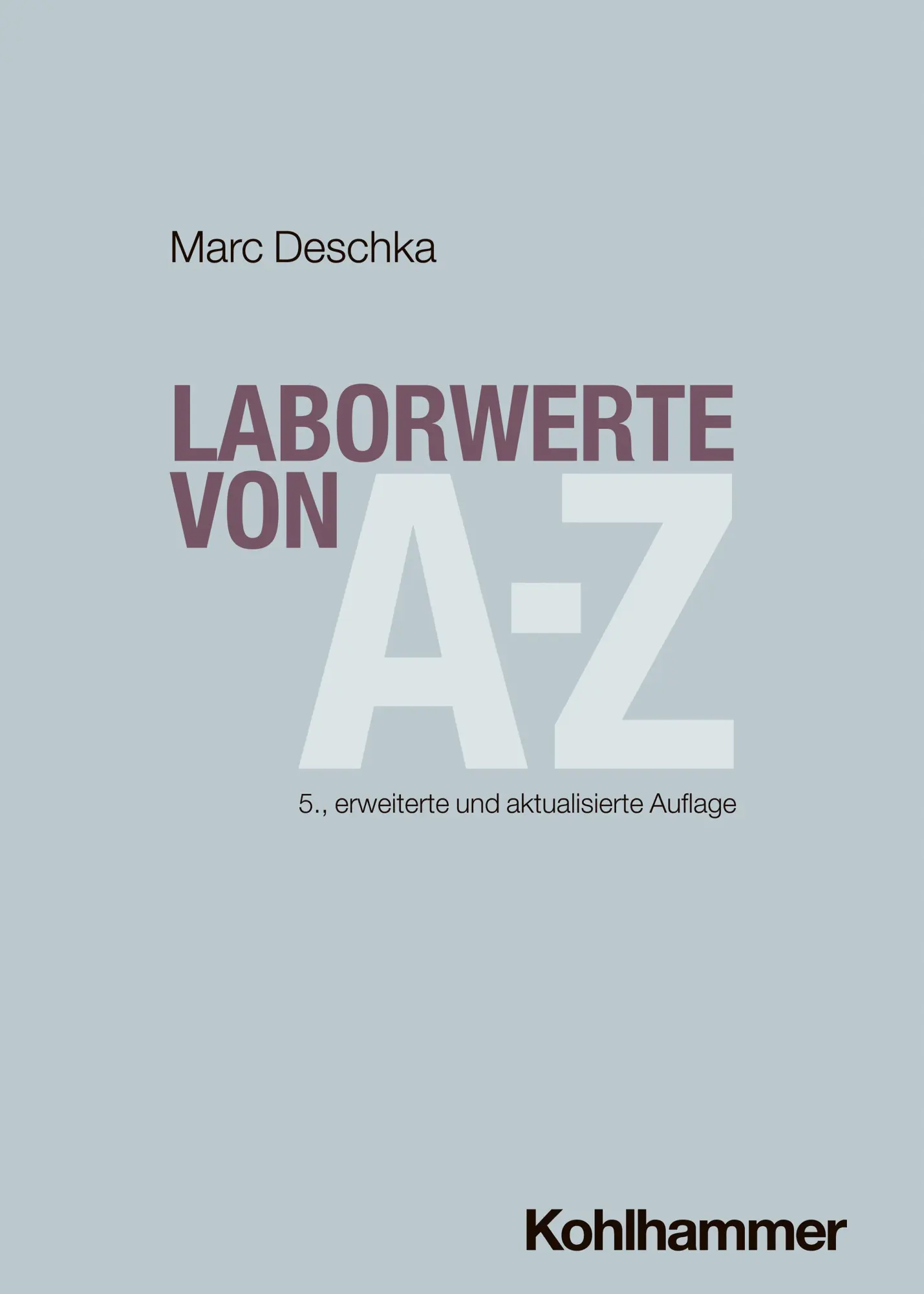 Cover: 9783170461864 | Laborwerte von A-Z | Marc Deschka | Taschenbuch | 148 S. | Deutsch