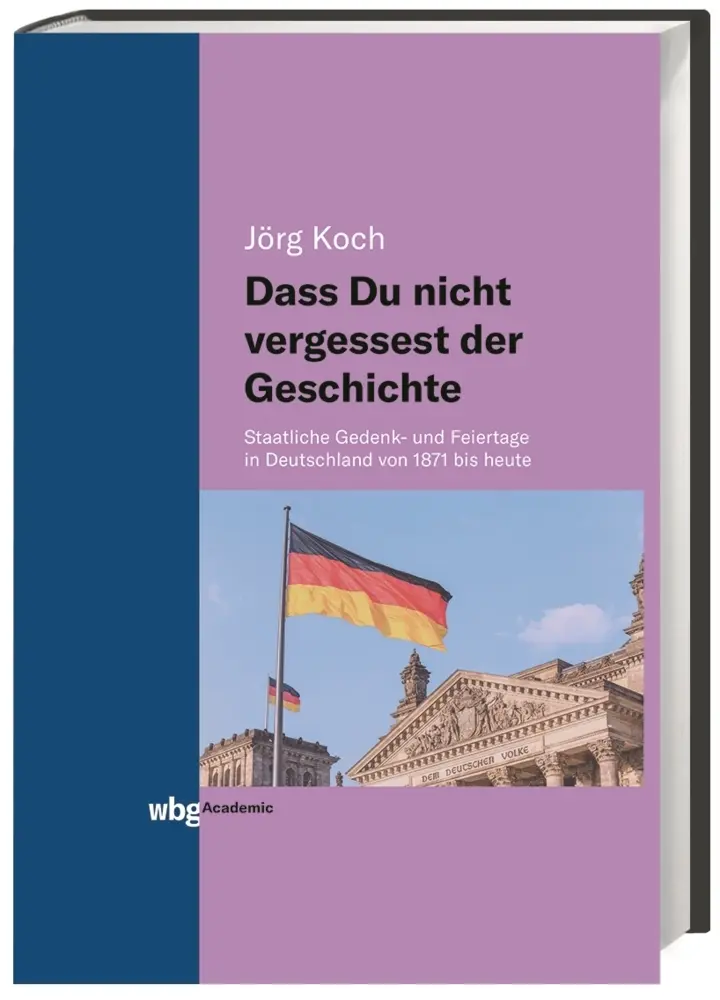 Cover: 9783534401864 | Dass Du nicht vergessest der Geschichte | Jörg Koch | Buch | 328 S.