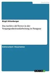 Cover: 9783640331864 | Das Archivo del Terror in der Vergangenheitsaufarbeitung in Paraguay