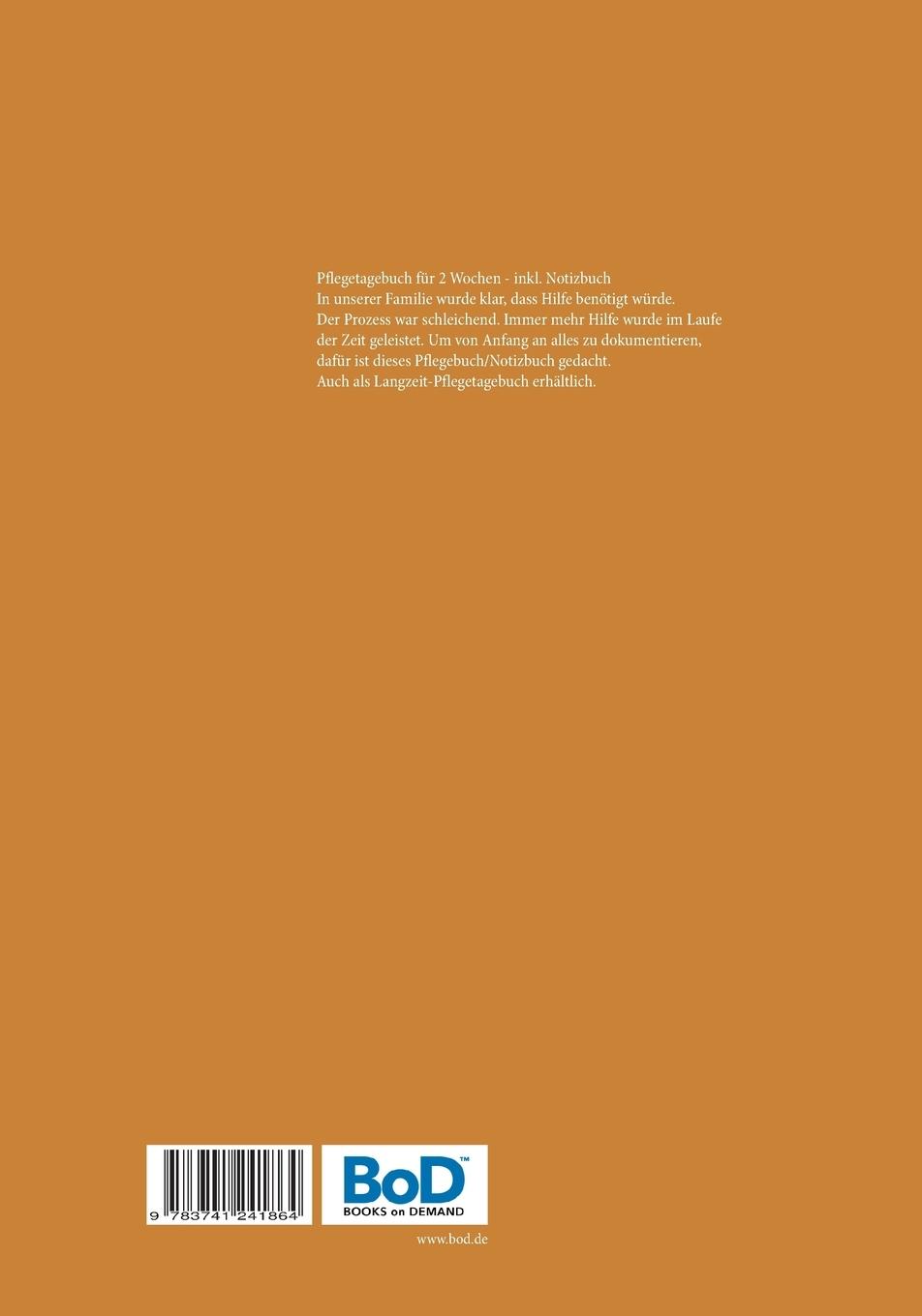 Rückseite: 9783741241864 | Pflegetagebuch für 2 Wochen - inkl. Notizbuch | Renate Sültz (u. a.)