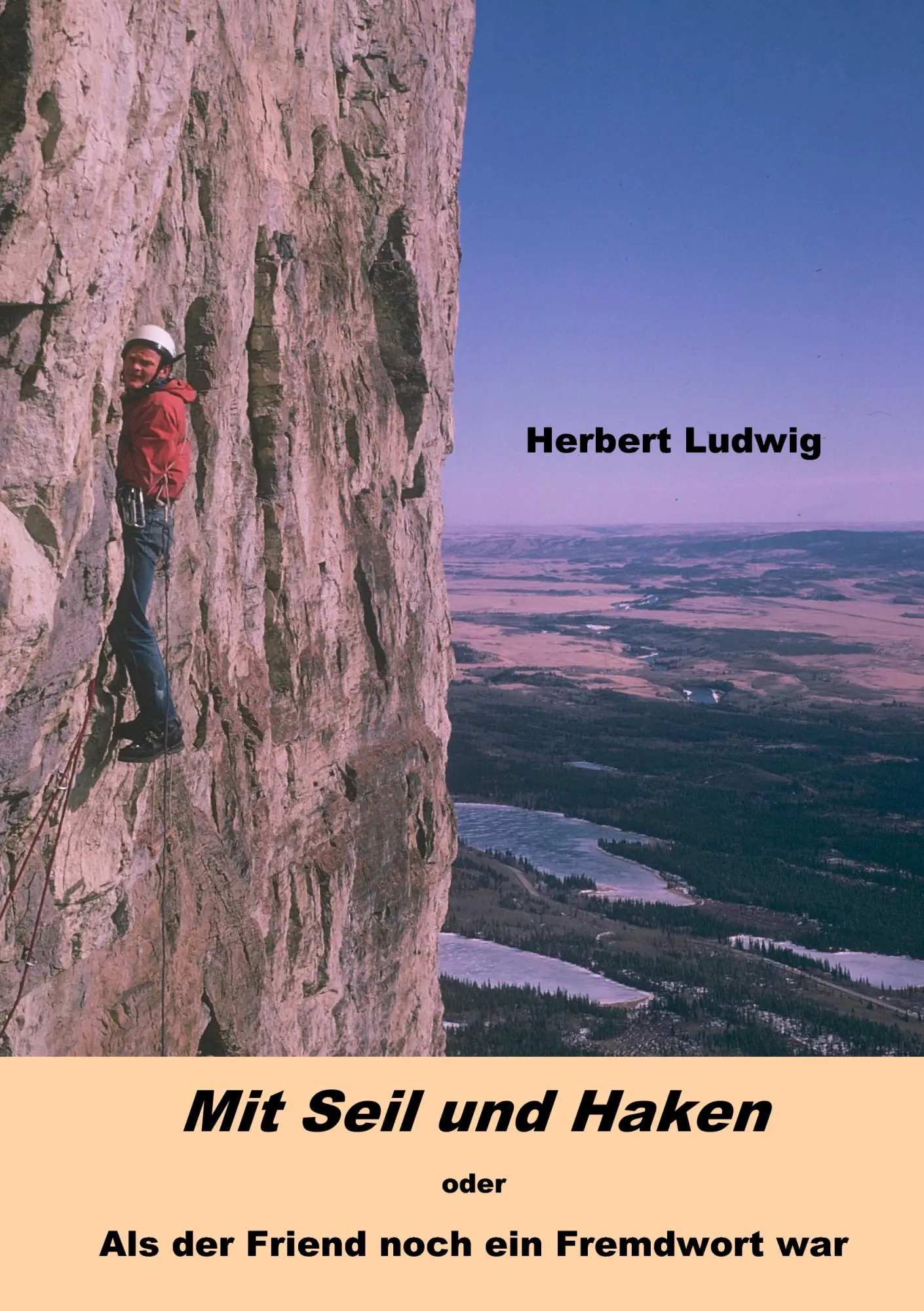 Cover: 9783839111864 | Mit Seil und Haken oder Als der Friend noch ein Fremdwort war | Ludwig