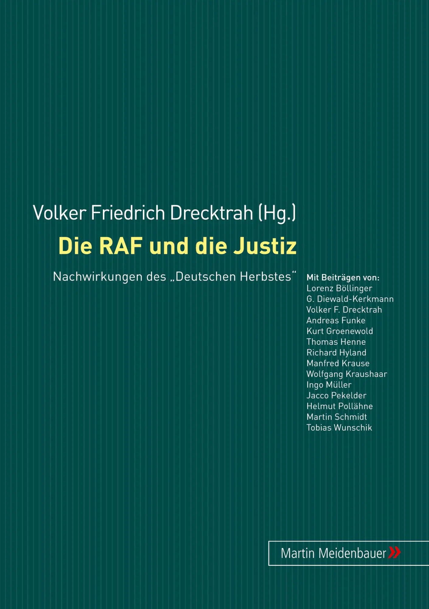 Cover: 9783899751864 | Die RAF und die Justiz | Nachwirkungen des Deutschen Herbstes | Buch