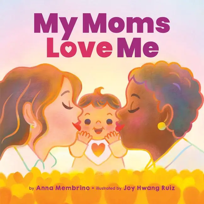 Cover: 9781338811964 | My Moms Love Me | Anna Membrino | Buch | Gebunden | Englisch | 2022