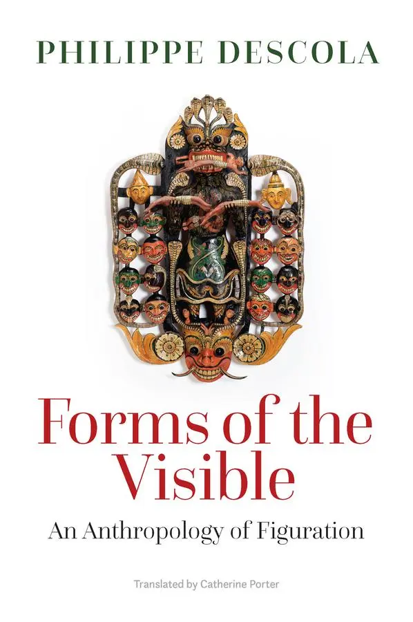 Cover: 9781509561964 | Forms of the Visible | An Anthropology of Figuration | Descola | Buch