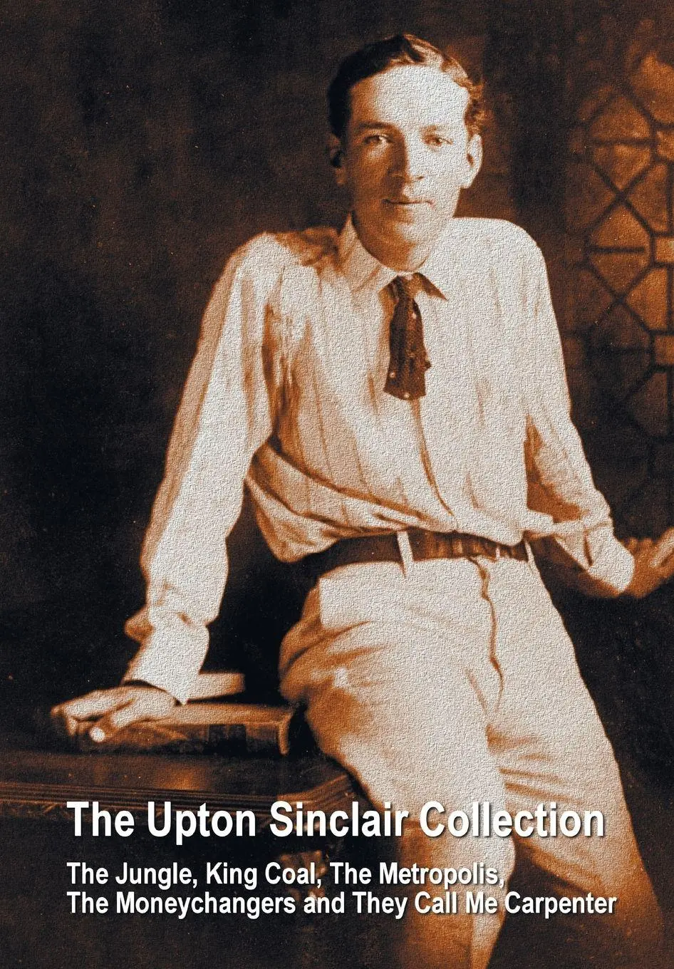Cover: 9781789431964 | The Upton Sinclair Collection, including (complete and unabridged)...