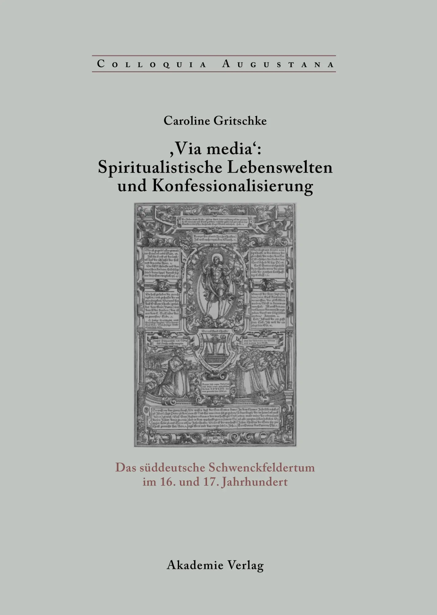 Cover: 9783050041964 | ,Via Media': Spiritualistische Lebenswelten und Konfessionalisierung