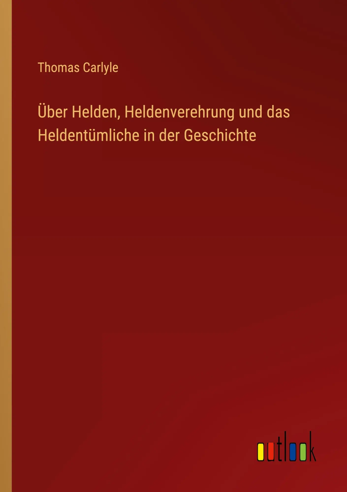 Cover: 9783368241964 | Über Helden, Heldenverehrung und das Heldentümliche in der Geschichte