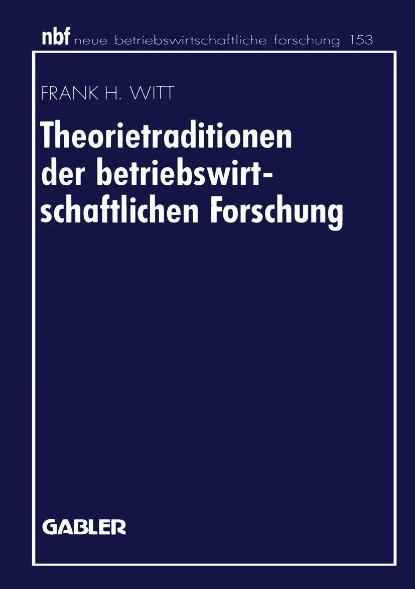 Cover: 9783409131964 | Theorietraditionen der betriebswirtschaftlichen Forschung | Witt