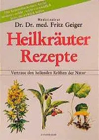 Cover: 9783850681964 | Heilkräuter Rezepte | Vertraue den heilenden Kräften der Natur | Buch