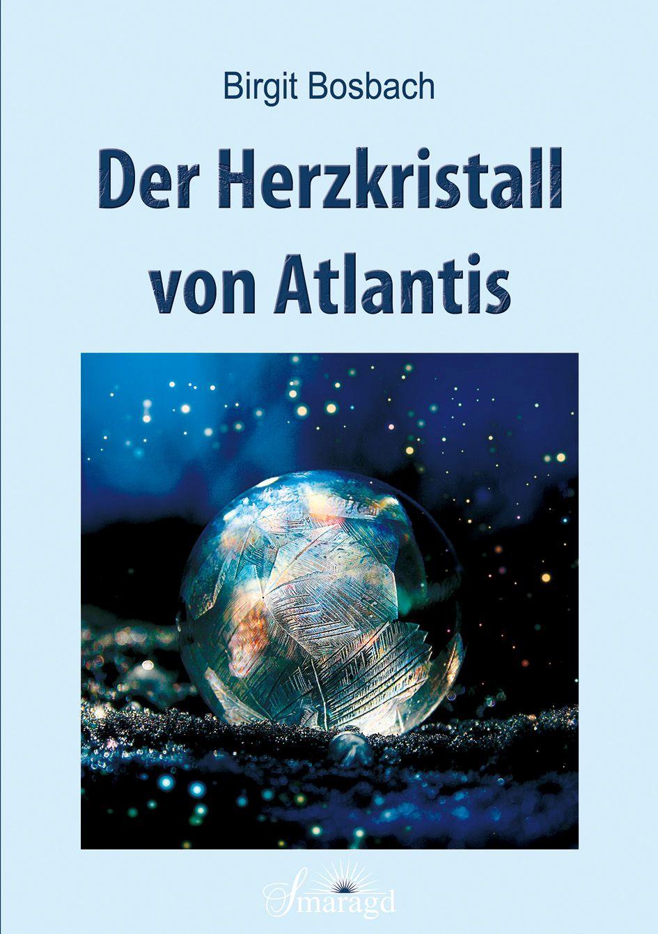 Cover: 9783955311964 | Der Herzkristall von Atlantis | Birgit Bosbach | Taschenbuch | 176 S.