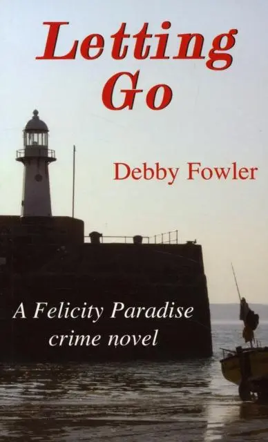 Cover: 9781850222064 | Letting Go | A Felicity Paradise Crime Novel | Deborah Fowler | Buch