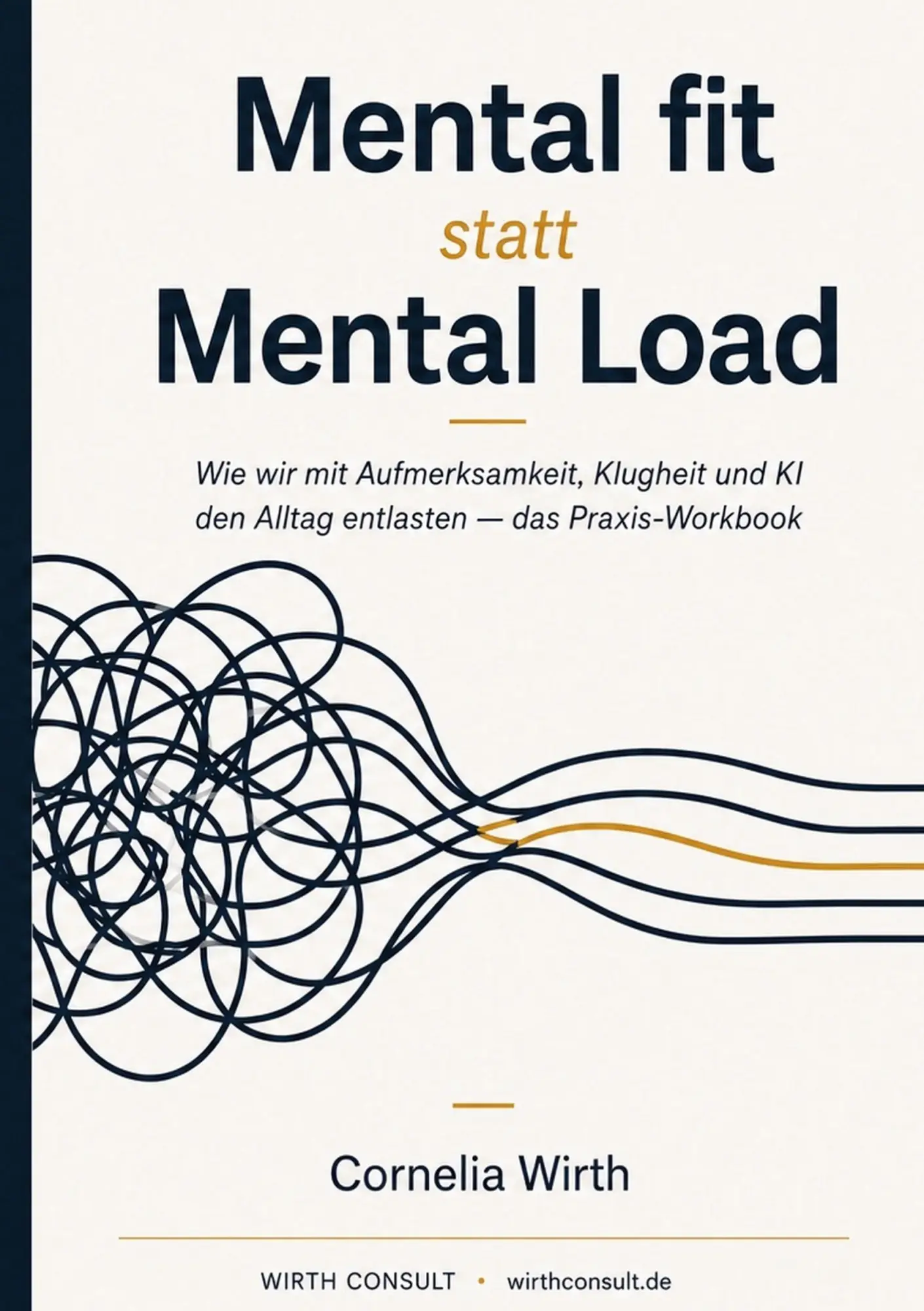 Cover: 9783696372064 | Mental fit statt Mental Load | Cornelia Wirth | Taschenbuch | 146 S.
