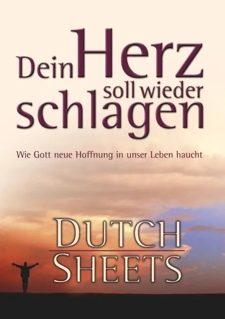 Cover: 9783936322064 | Dein Herz soll wieder schlagen | Dutch Sheets | Taschenbuch | 160 S.
