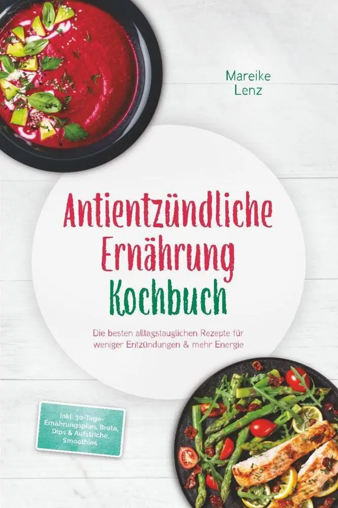 Cover: 9783989102064 | Antientzündliche Ernährung Kochbuch: Die besten alltagstauglichen...