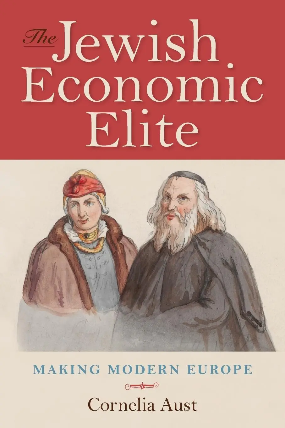 Cover: 9780253032164 | Jewish Economic Elite | Making Modern Europe | Cornelia Aust | Buch