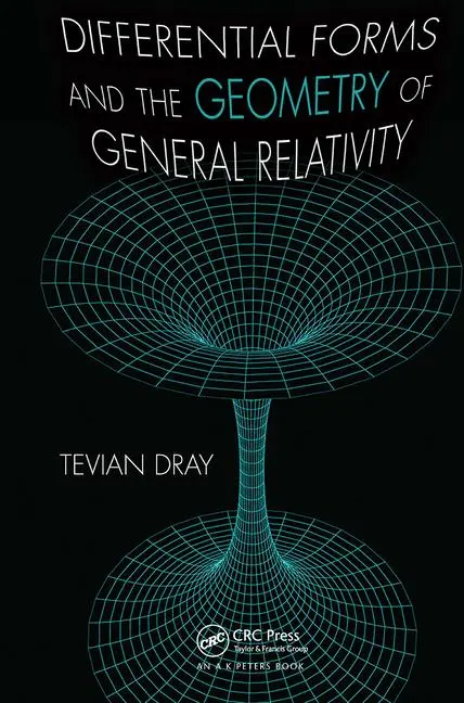 Cover: 9781032922164 | Differential Forms and the Geometry of General Relativity | Dray