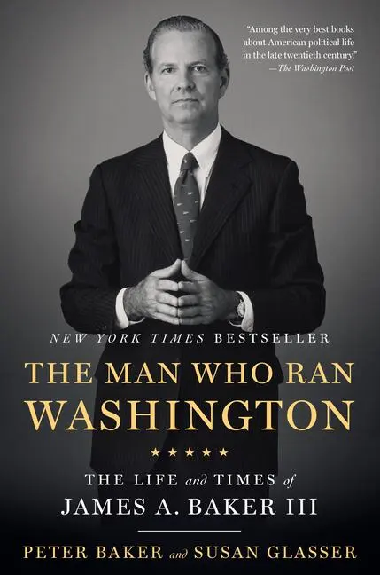 Cover: 9781101912164 | The Man Who Ran Washington | The Life and Times of James A. Baker III