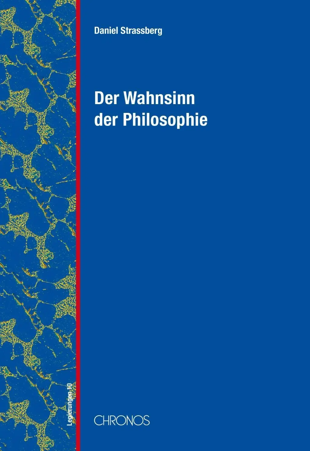 Cover: 9783034012164 | Der Wahnsinn der Philosophie | Daniel Strassberg | Buch | 416 S.