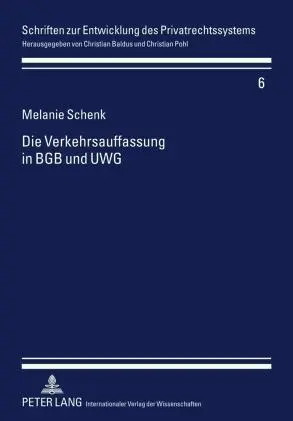 Cover: 9783631602164 | Die Verkehrsauffassung in BGB und UWG | Melanie Schenk | Buch | 2010