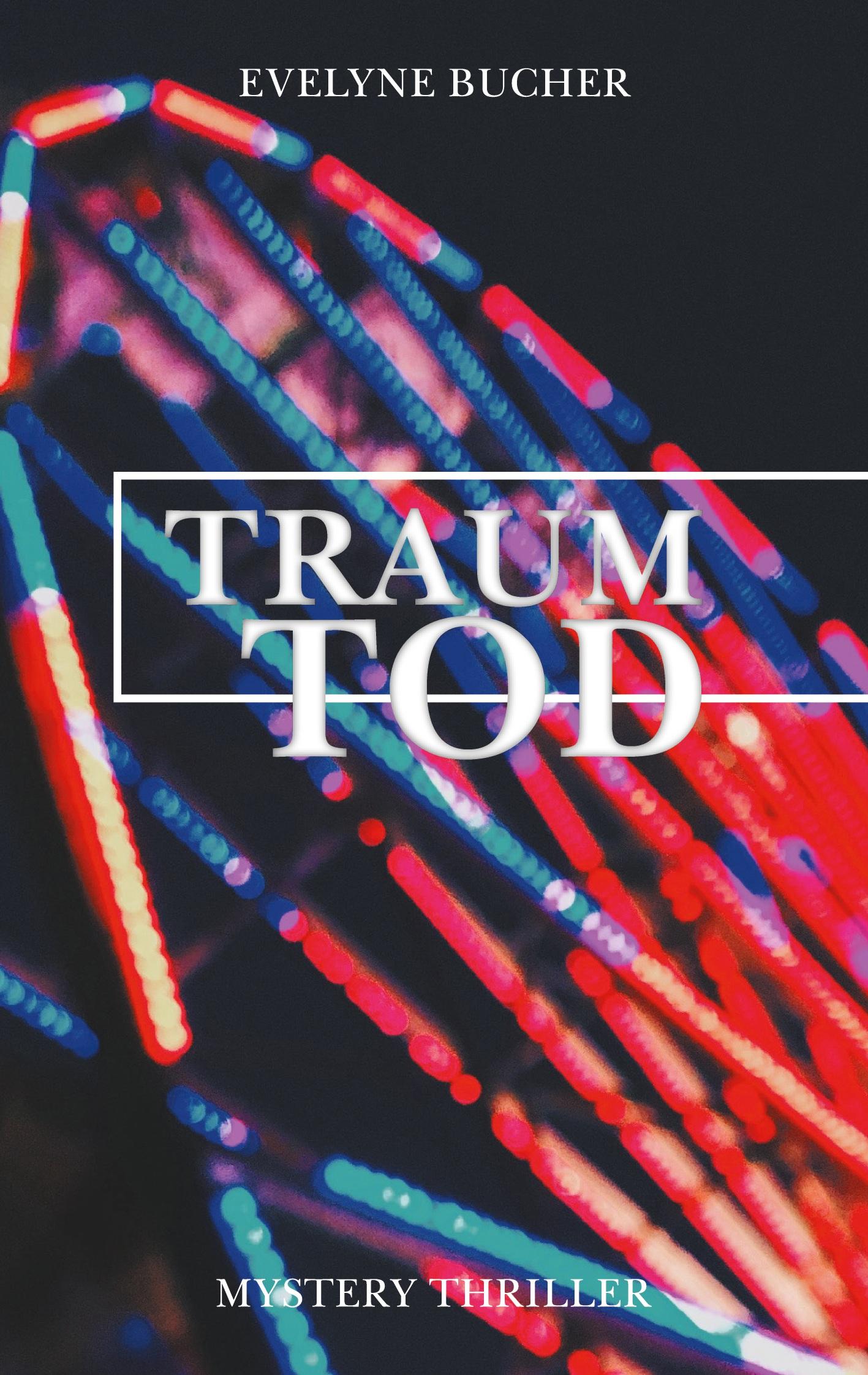 Cover: 9783752622164 | Traumtod | Evelyne Bucher | Taschenbuch | Paperback | 286 S. | Deutsch