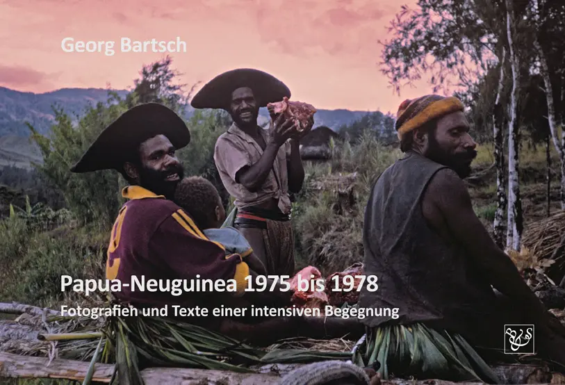 Cover: 9783943622164 | Papua-Neuguinea 1975 bis 1978 | Georg Bartsch | Buch | 112 S. | 2017