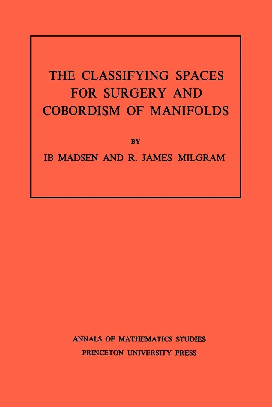 Cover: 9780691082264 | Classifying Spaces for Surgery and Corbordism of Manifolds | Buch